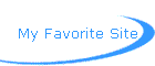 My Favorite Site